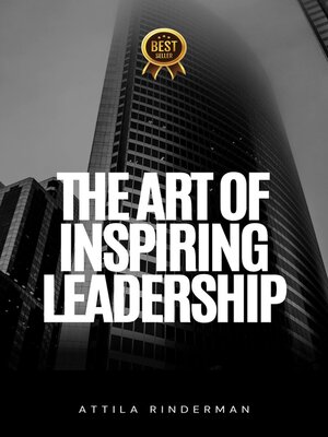 cover image of The Art of Inspiring Leadership